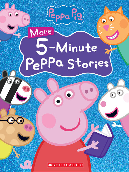 Title details for More 5-Minute Peppa Stories by Scholastic - Available